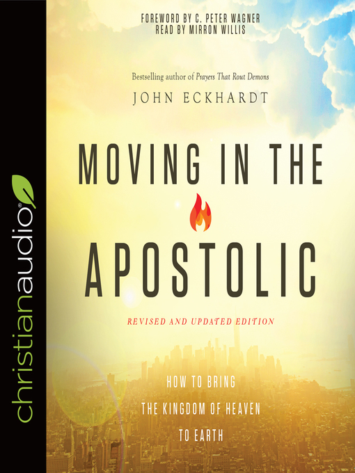 Title details for Moving in the Apostolic by John Eckhardt - Available